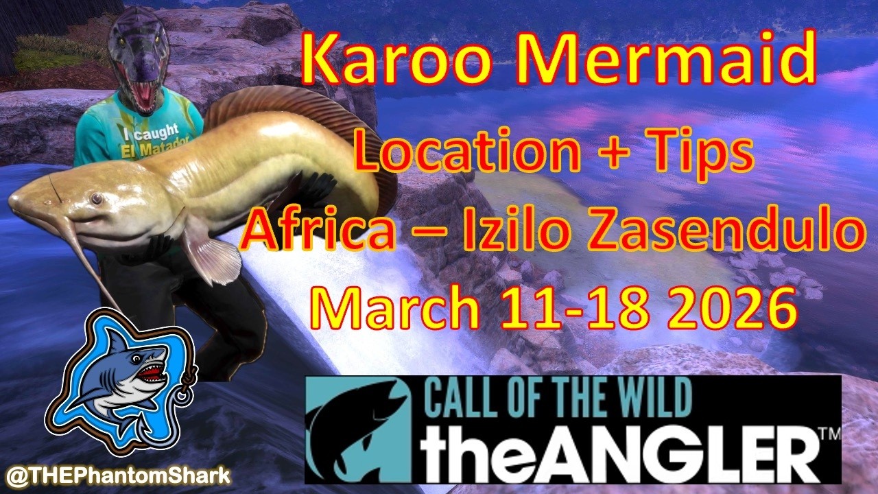 Legendary Fish Karoo Mermaid This Week March 11-18 2026 Africa Call of the Wild : The Angler