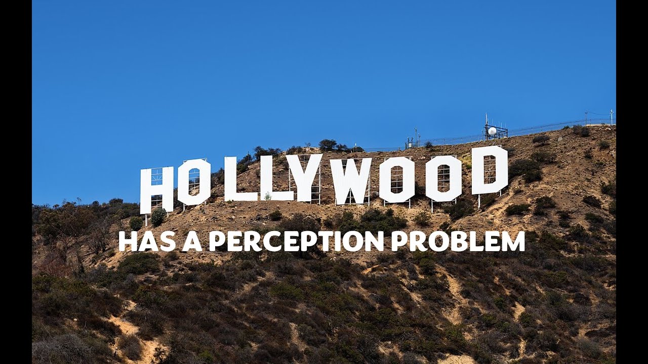 Hollywood Has a Perception Problem