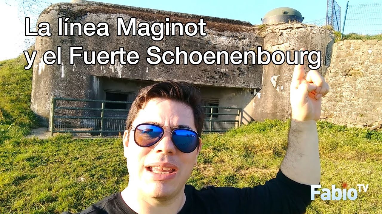 La Linea Maginot y el fuerte Schoenenbourg