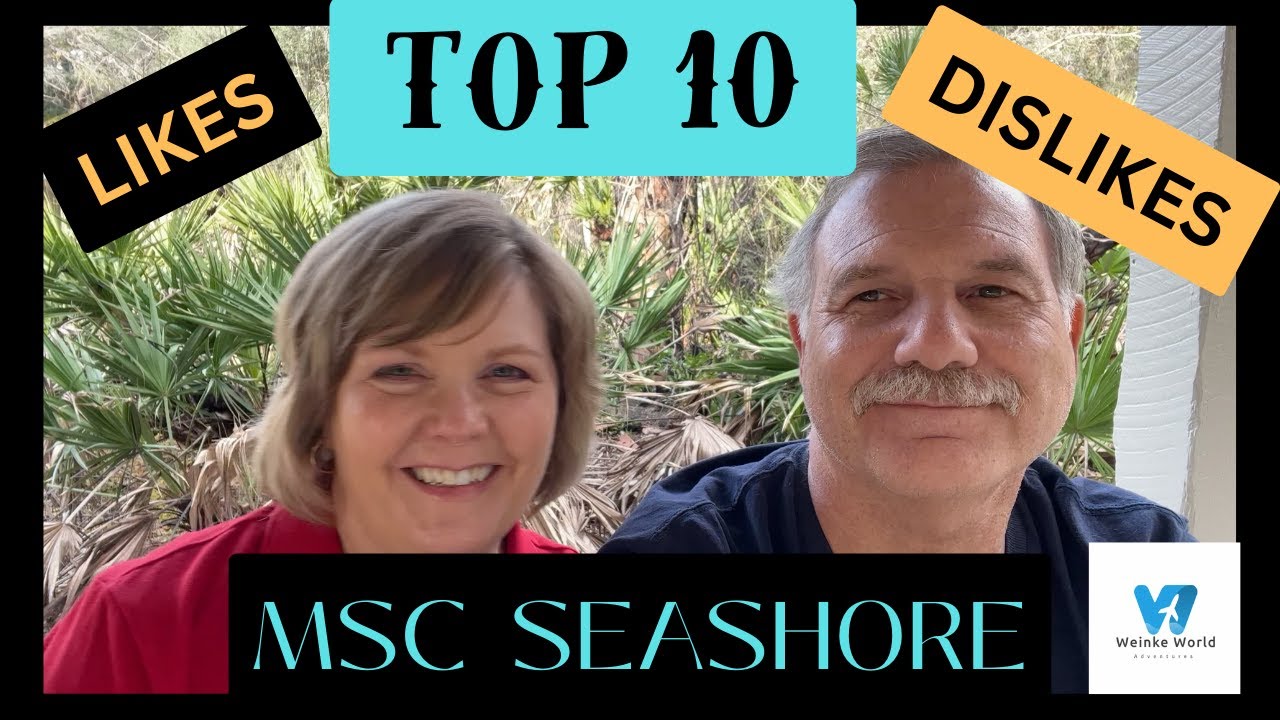 The MSC Seashore: Our TOP 10 LIKES & DISLIKES  from our cruise! #msc