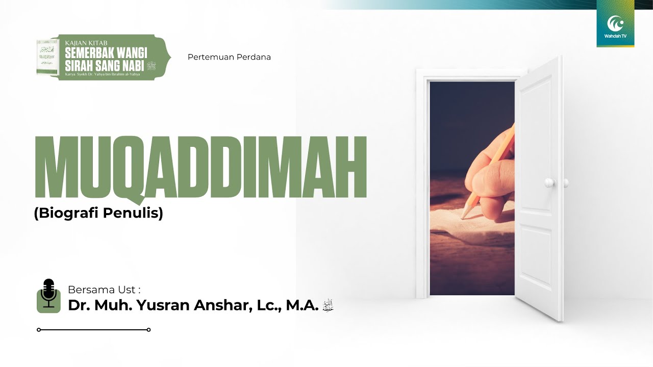 Pertemuan Perdana (Muqaddimah) | Kitab Semerbak Wangi Sirah Sang Nabi ﷺ  | Ust. Muh. Yusran Anshar