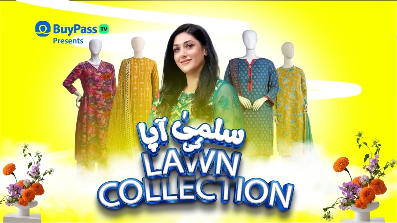 Salma Apa Ki Lawn Collection | Bin Dawood - The House of Elana| Episode 68 | Latest Lawn |BuyPass TV