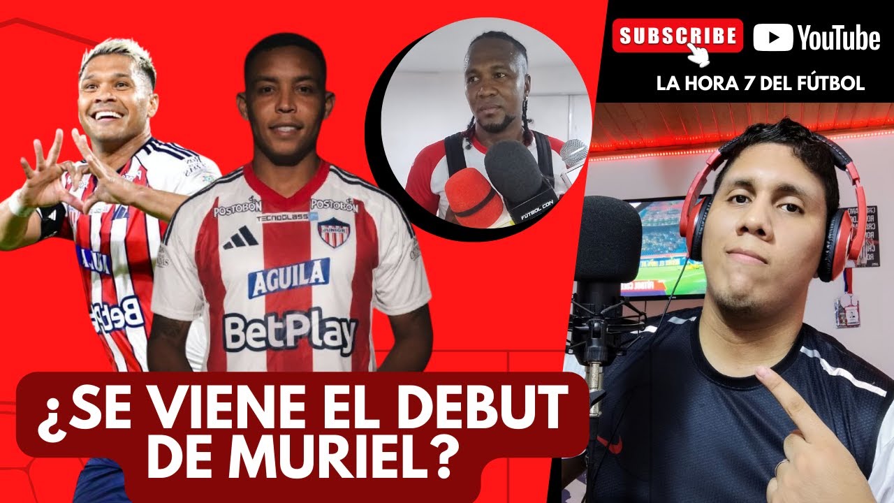 ¡ATENCIÓN! Se viene el debut de Luis Fernando Muriel frente a Tolima | Junior continua armandose 🦈🇦🇹