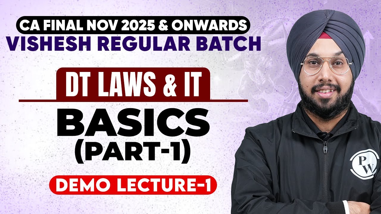 CA Final DT And IT: Basics Of DT And IT (Part-1) | CA Final Nov&nbsp;2025&nbsp;&&nbsp;Onwards