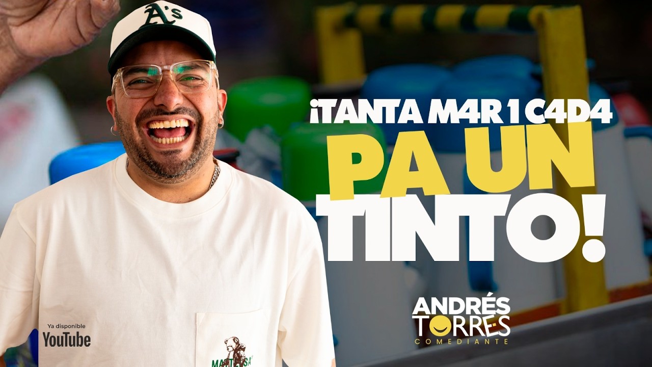 Tanta m4r1c4d4 pa un tinto !  - Andres Torres