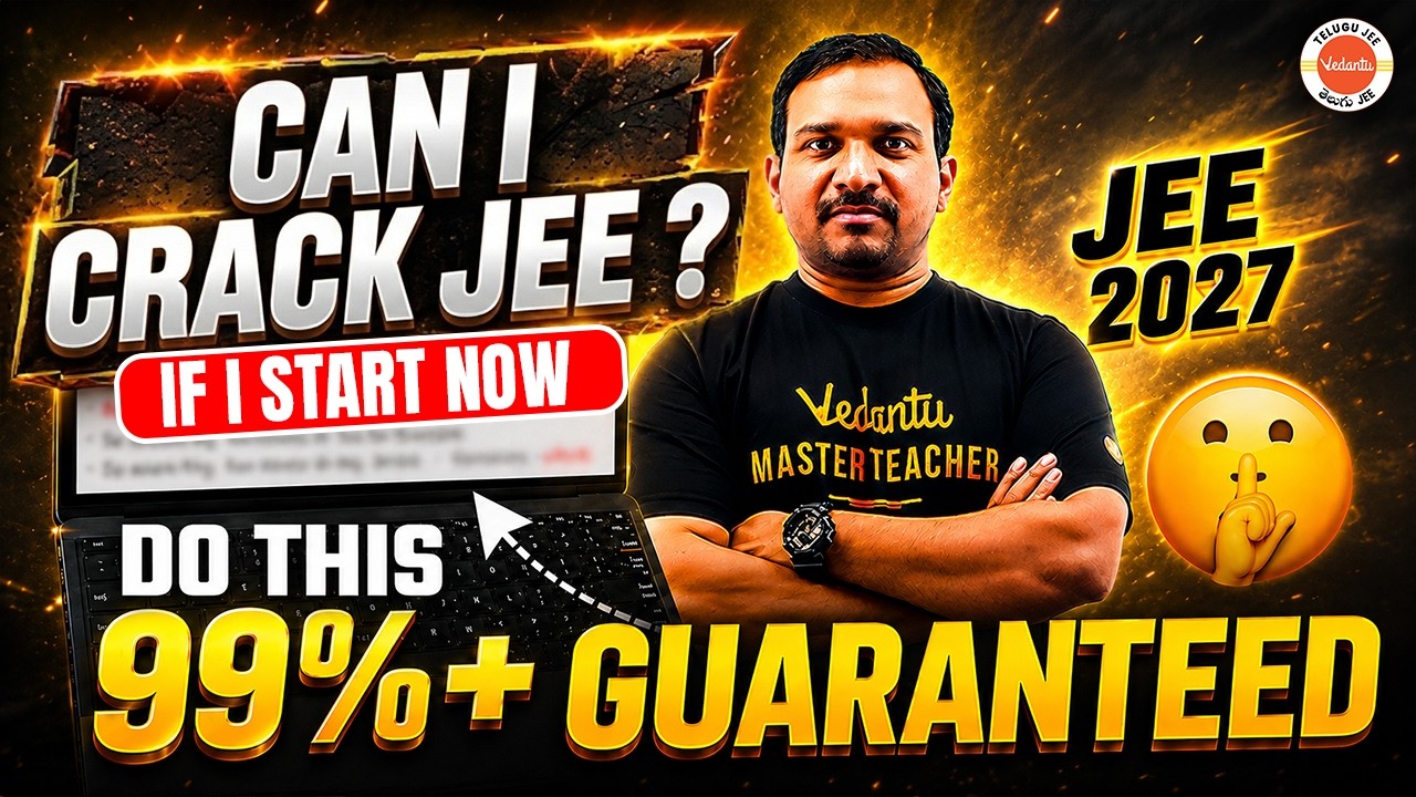 JEE 2027 Best Strategy to Score 99+ Percentile | Ultimate Roadmap | Kiran Sir