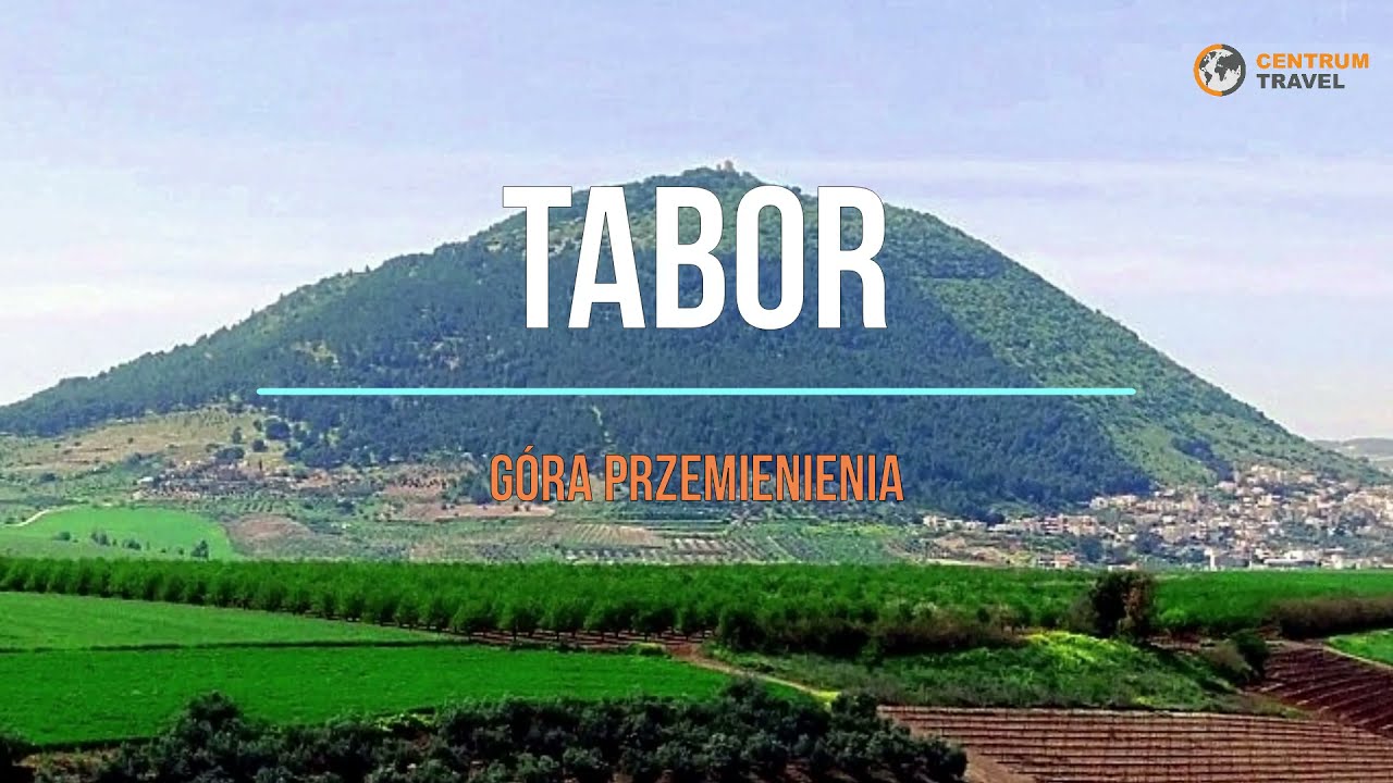 Góra Tabor - Góra Przemienienia (Galilea)