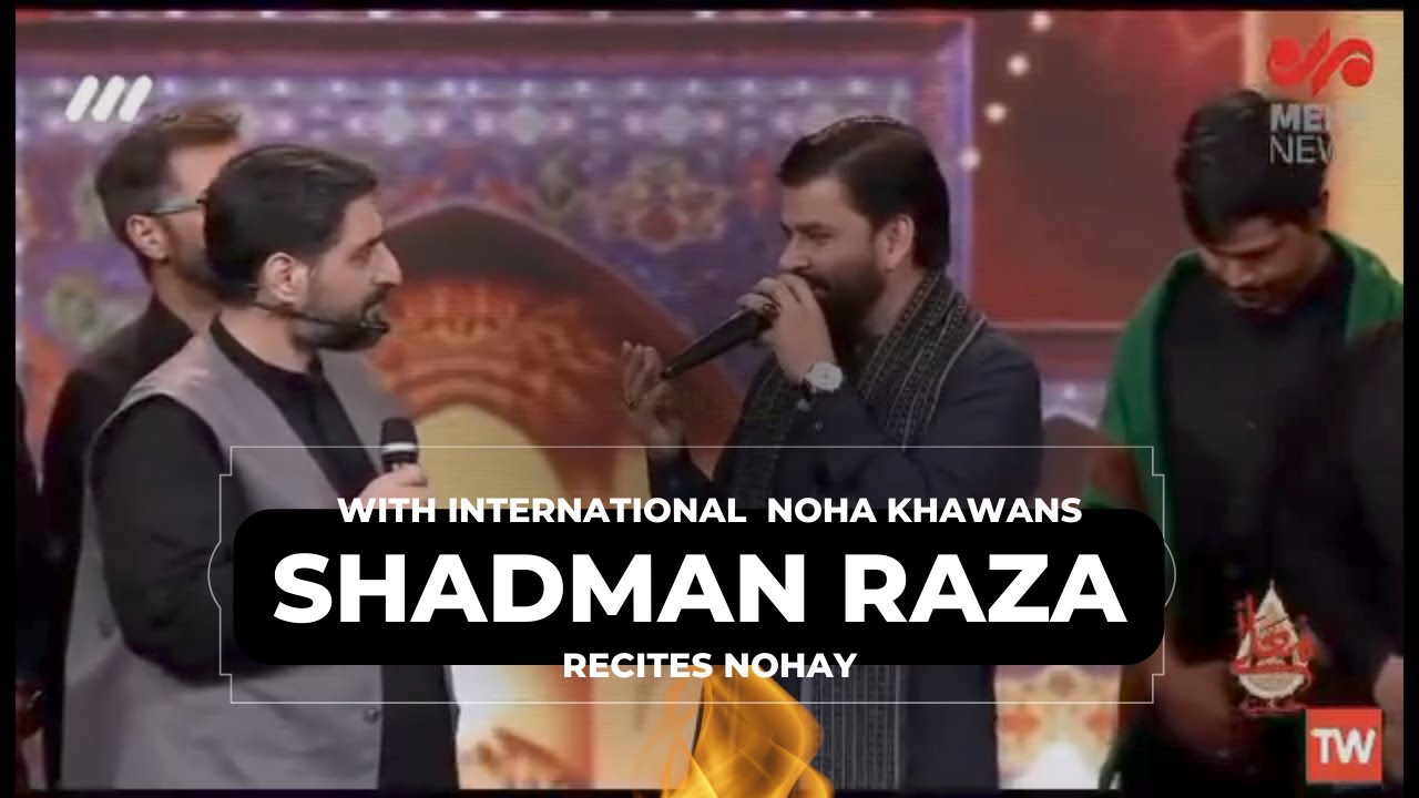 Shadman Raza on International TV | Nohay | Nohay2023