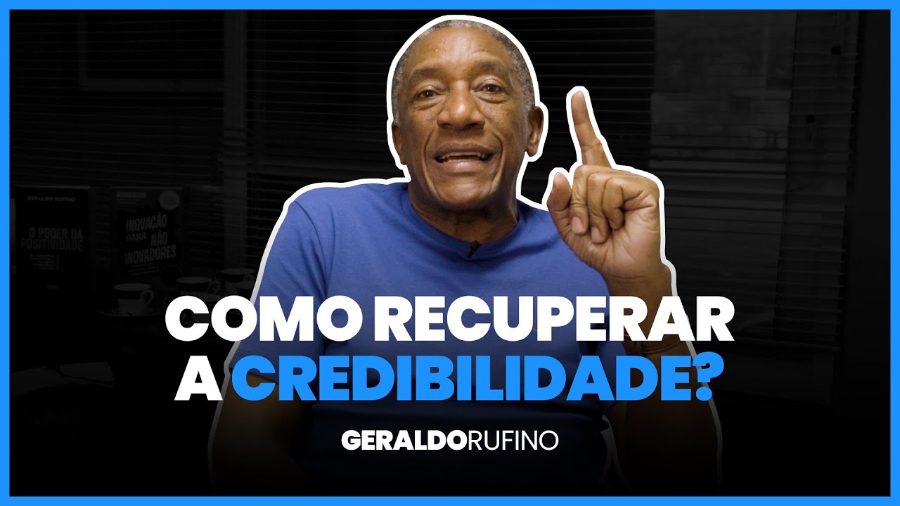 COMO RECUPERAR A CREDIBILIDADE?