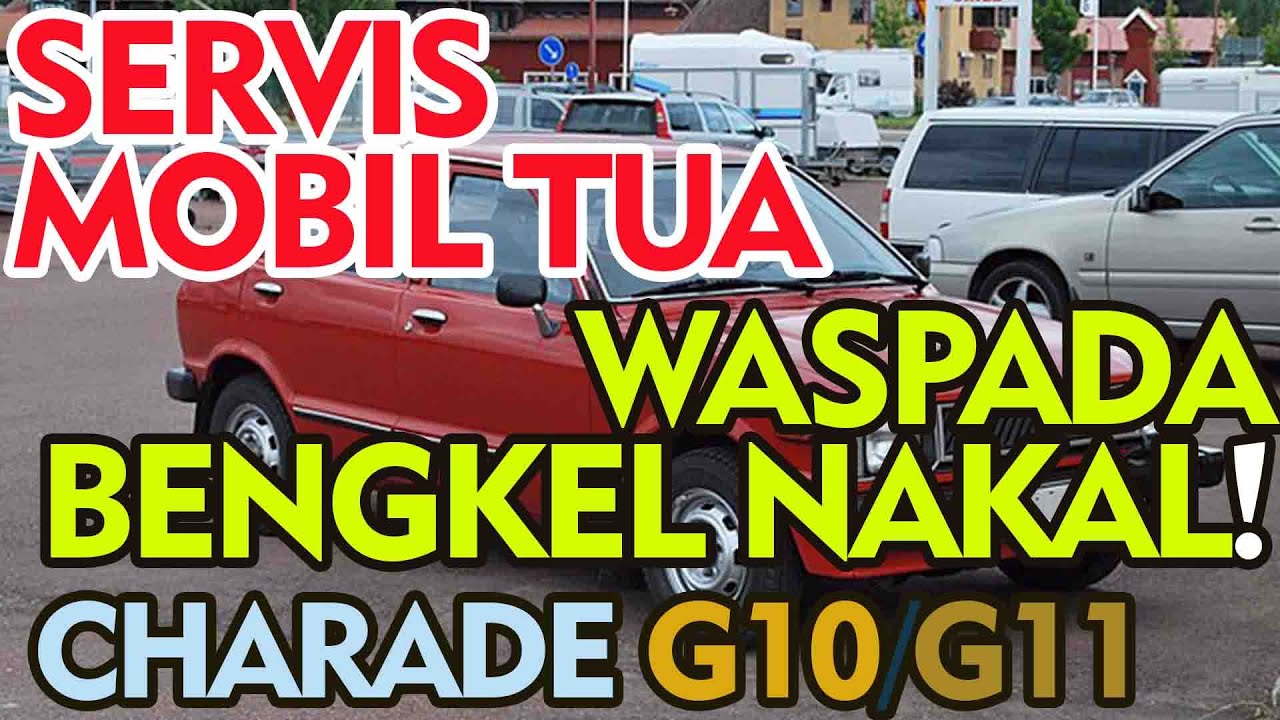 Pengalaman Servis Daihatsu Charade G10 1984 | Waspada Bengkel Nakal & Onderil Hilang #Charade G10