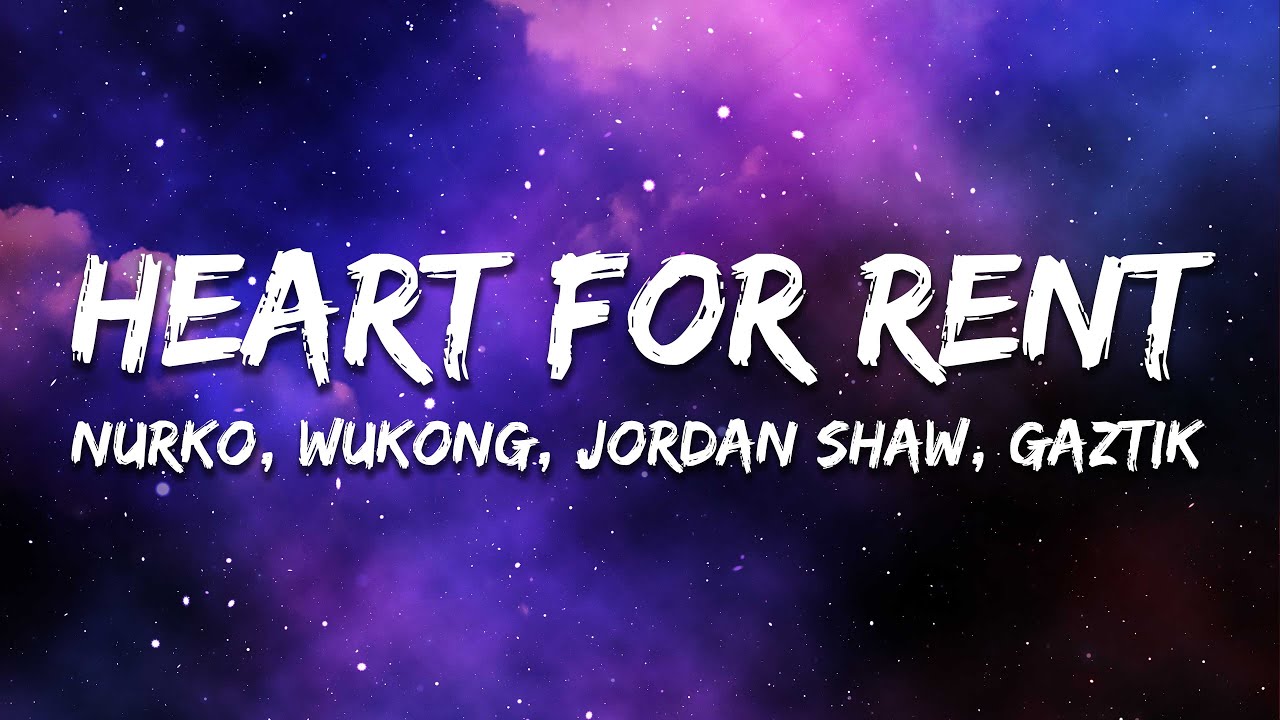 NURKO x WUKONG x Jordan Shaw - Heart for Rent (Lyrics)
