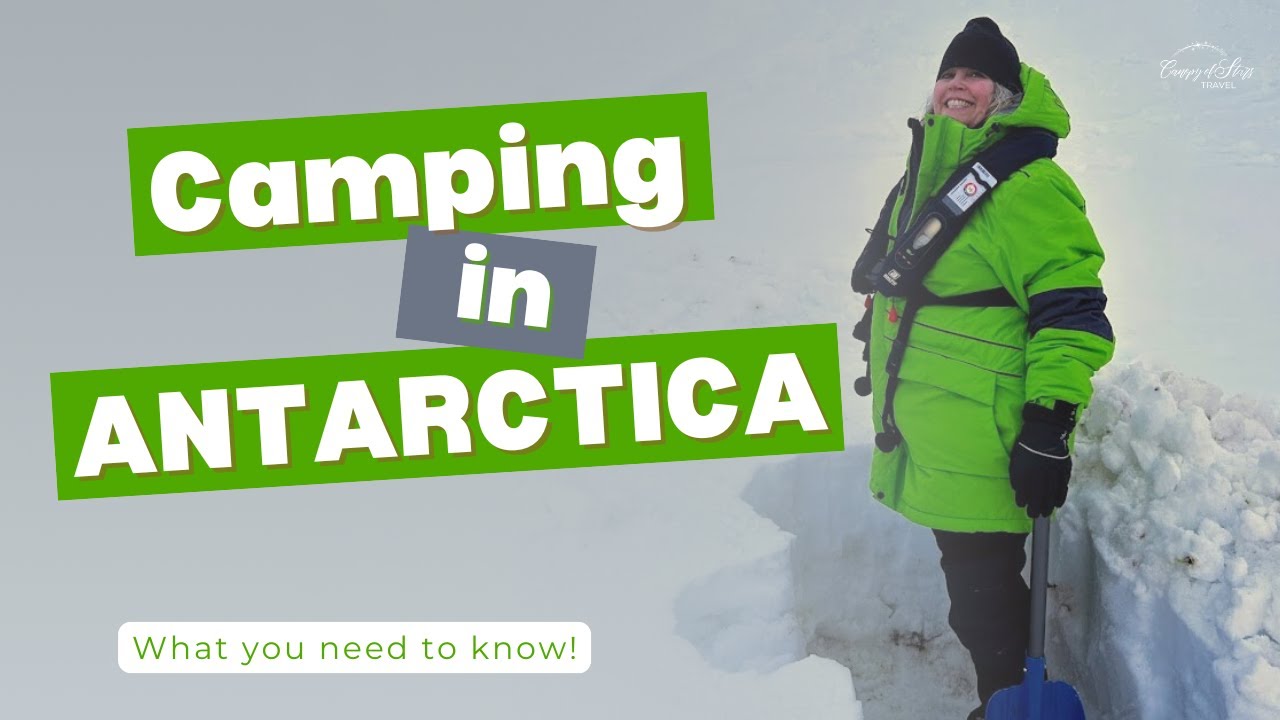 Overnight Camping in Antarctica: What It’s REALLY Like