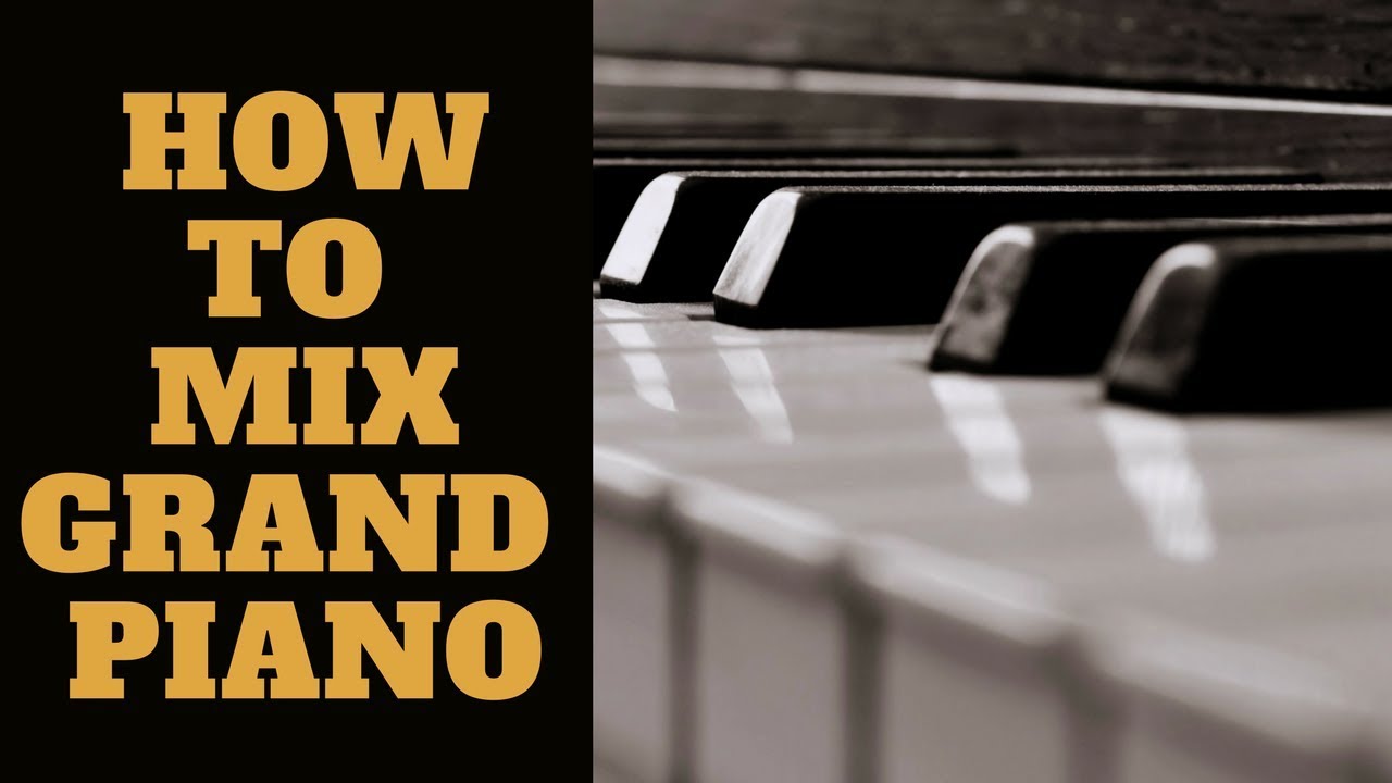 How to Mix Solo Piano