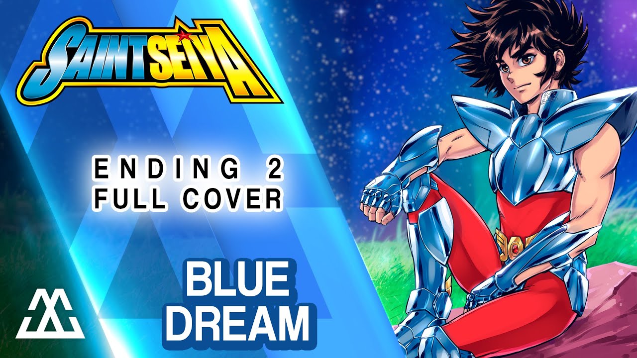 SAINT SEIYA Ending 2 Full - Blue Dream (Cover)