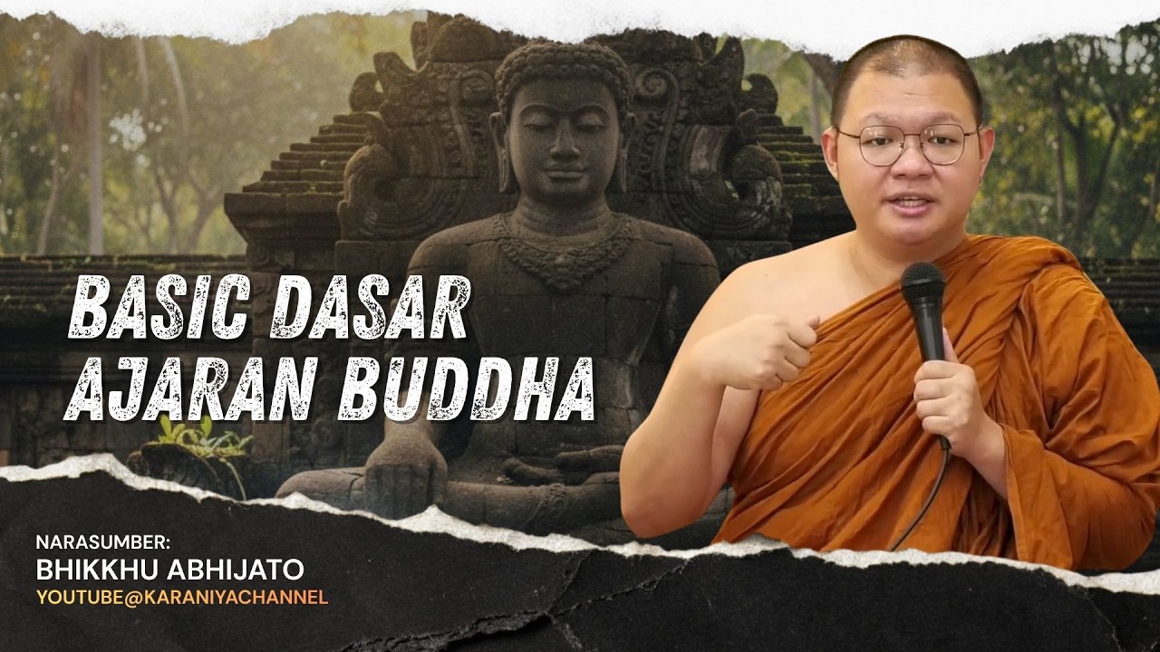BASIC DASAR AJARAN BUDDHA || BHANTE ABHIJATO #karaniyachannel