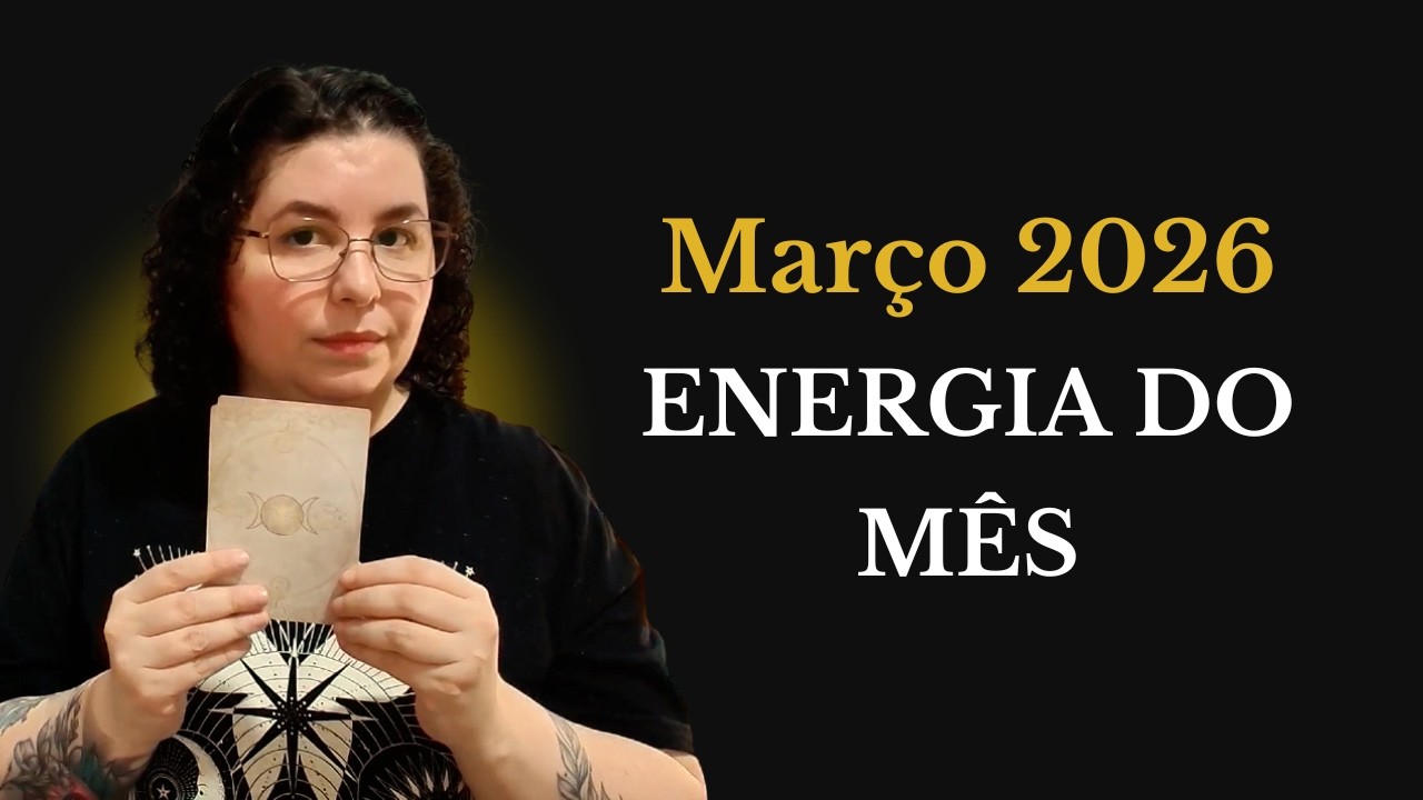 Energia de Março de 2026 | Oráculo – Escolha uma Carta