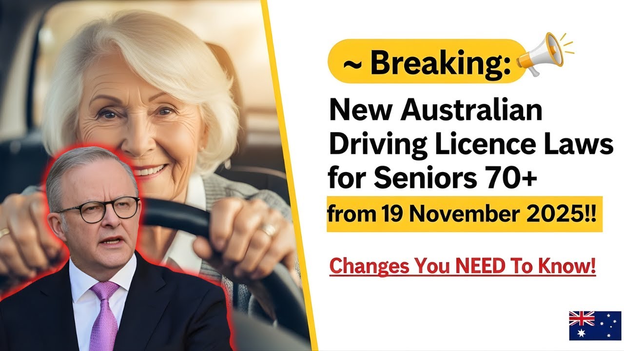 📢 Breaking: New Australian Driving Licence Rules for Seniors 70+ Effective 19 November 2025!