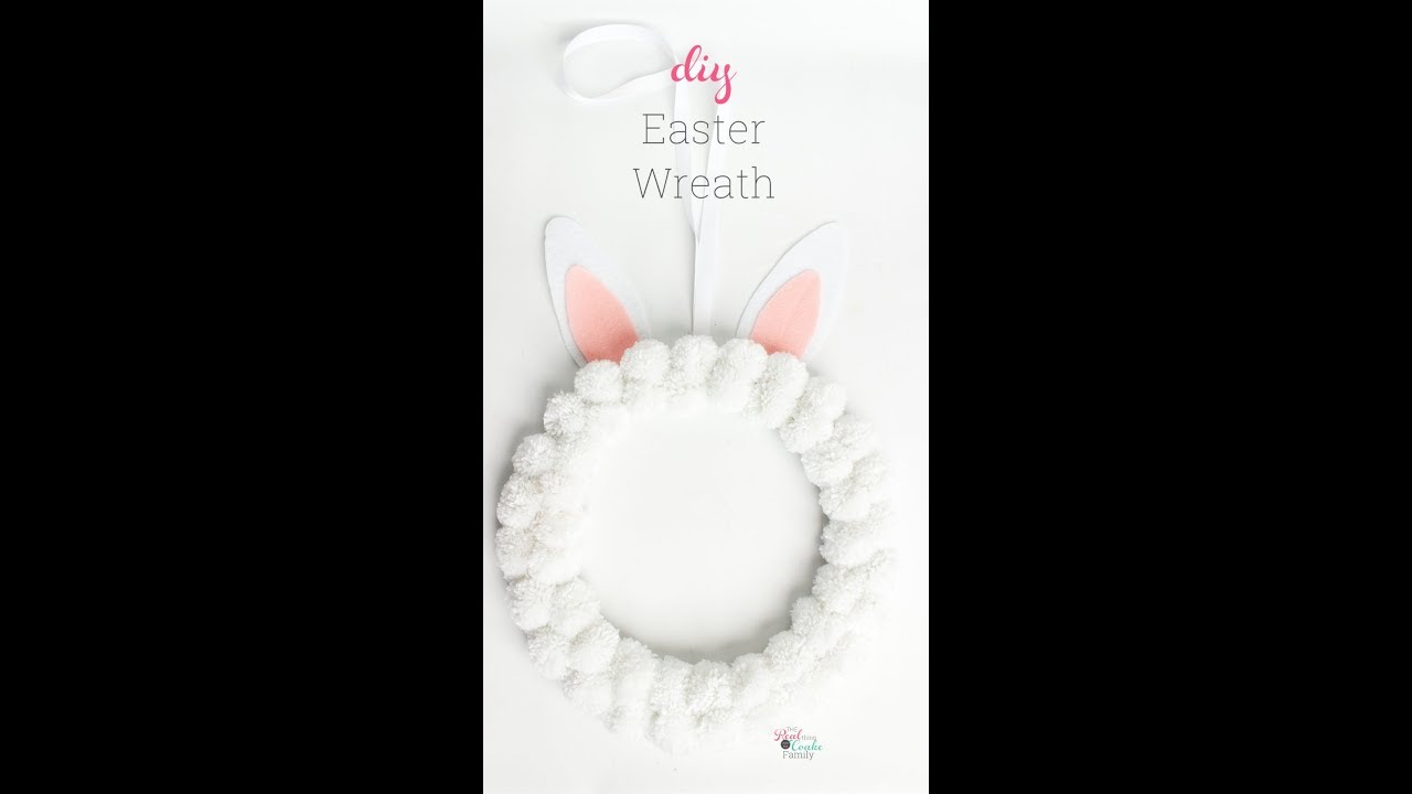 How to Make an Adorable Bunny Pom Pom Wreath