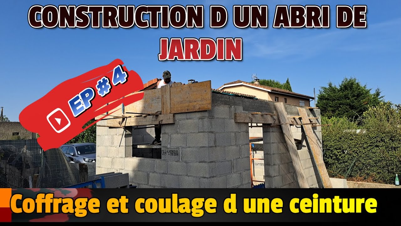 EP 4 | Construction d un abri de jardin | Coffrage et coulage des linteaux