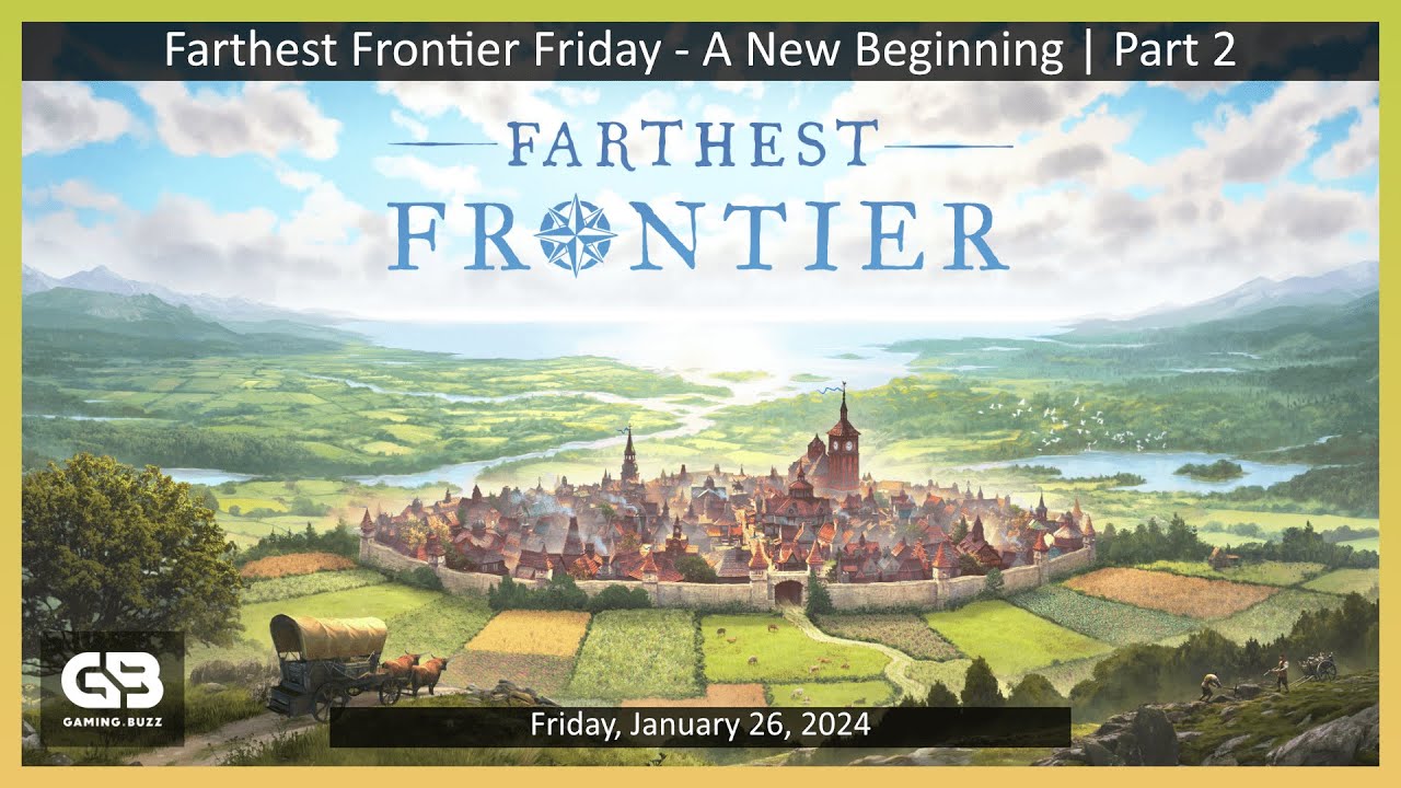 Farthest Frontier Friday - New Beginnings - Starting Fresh in a New World | Part 2