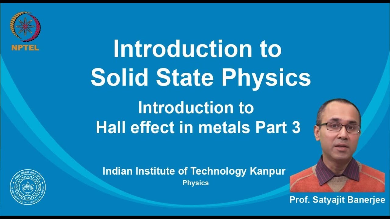 noc19-ph02 Lecture 08-Introduction to Hall effects in Metals- Part-III