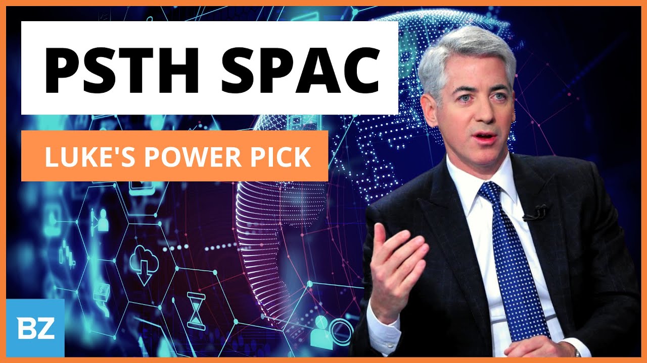 Why I'm Buying $PSTH NOW!