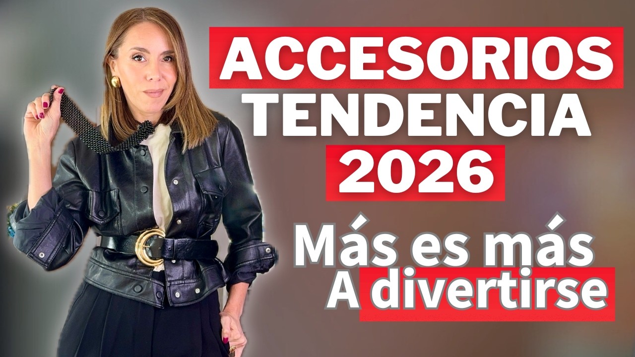 Cuales son los ACCESORIOS que se van a usar este 2026