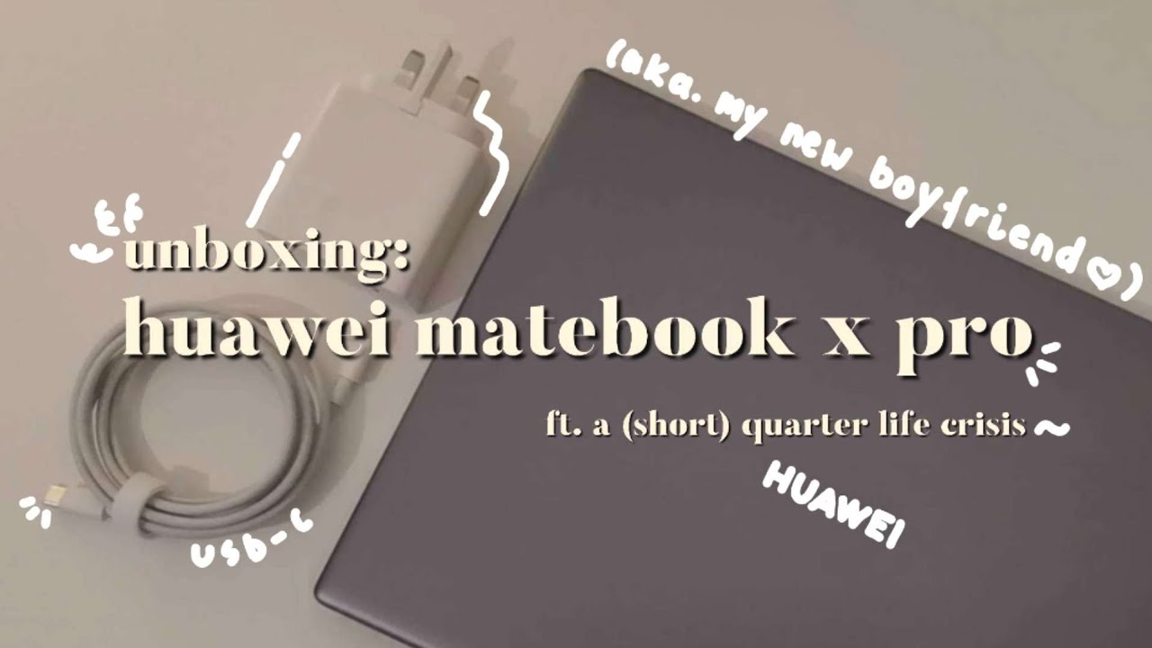 huawei matebook x pro unboxing!!🖥️📦 (ft. a short quarter-life crisis😅😅)