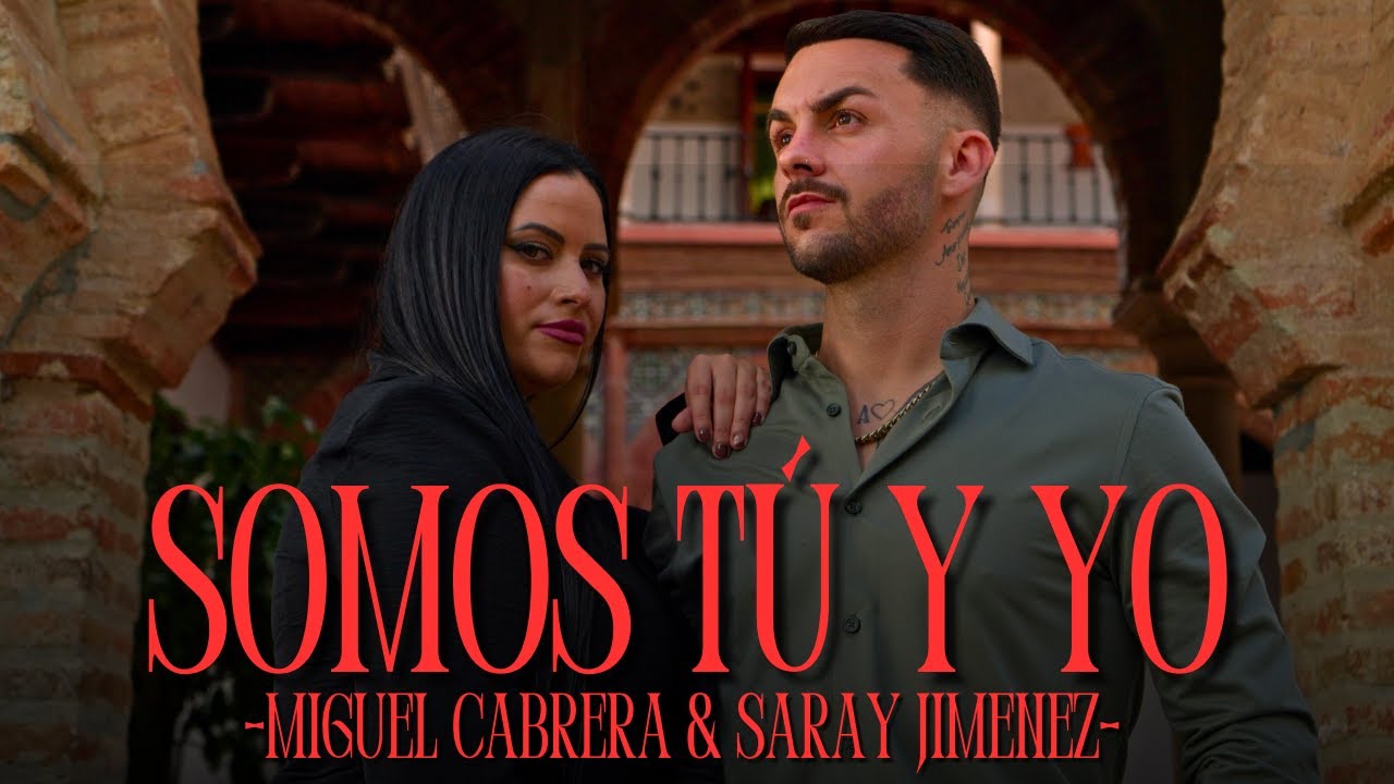MIGUEL CABRERA, SARAY JIMÉNEZ - SOMOS TÚ Y YO (Videoclip Oficial)