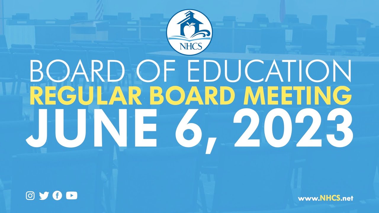 NHCS Board of Education Regular Board Meeting | June 6, 2023
