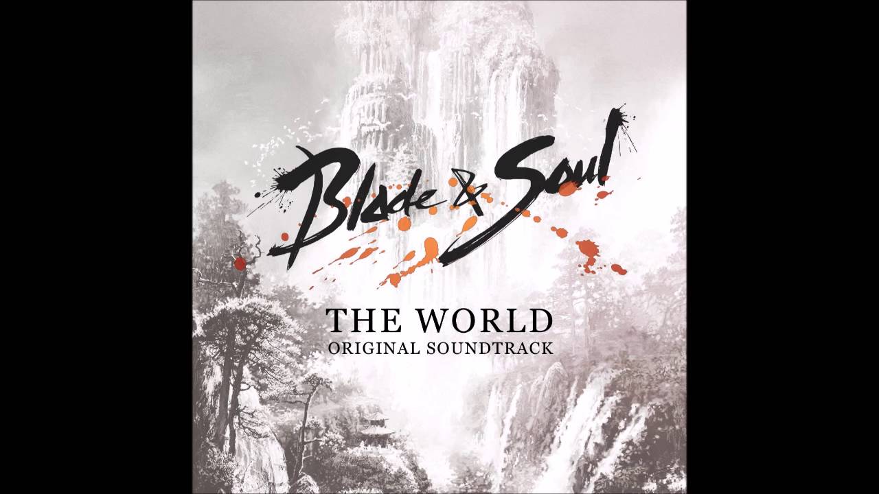 Blade & Soul  : The World - Soundtrack