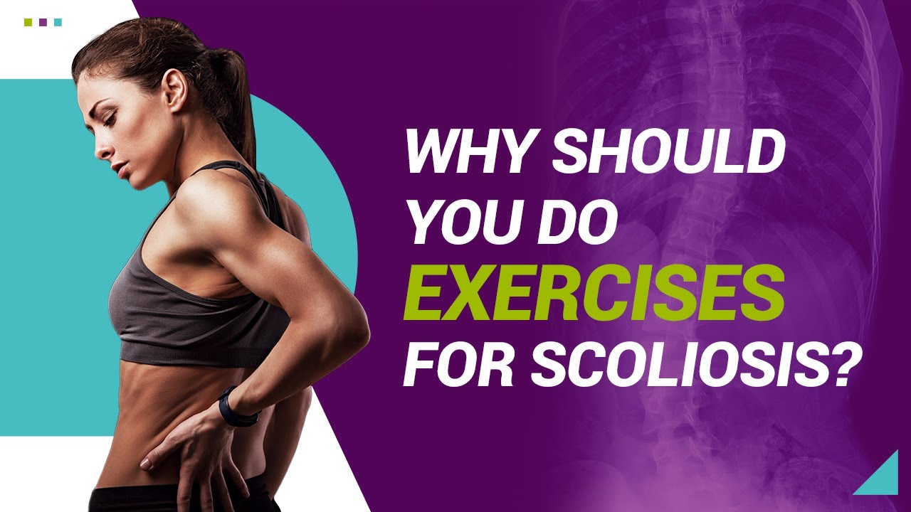 Why Should You Do Exercises for Scoliosis?