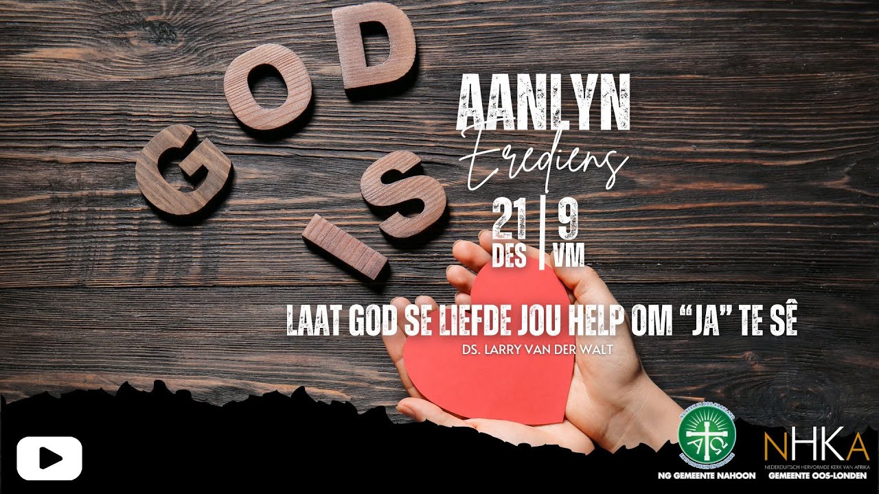 Laat God se liefde jou help om “ja” te sê | ADVENT – SONDAG 4 | 21 Desember 2025