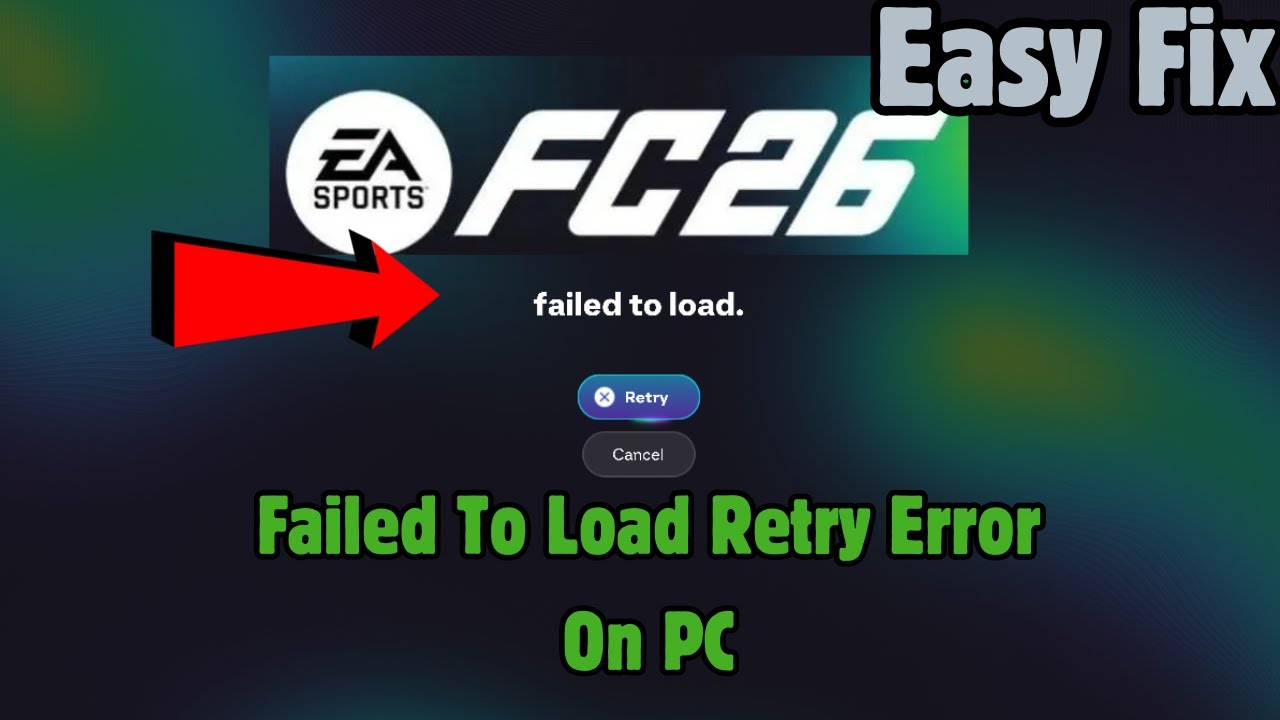 How to Fix EA SPORTS FC 26 Error Failed To Load Retry Error On PC ( Easy Fix)