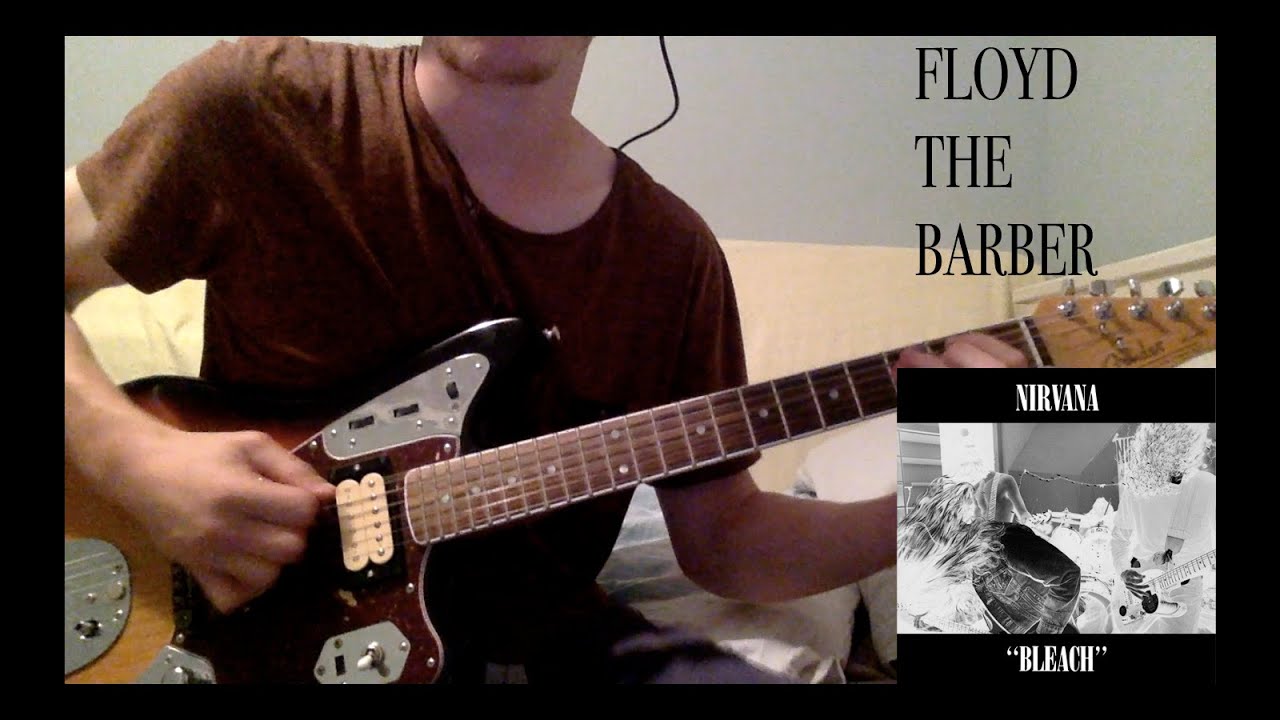 Nirvana - Floyd The Barber (Guitar Cover w/solo)