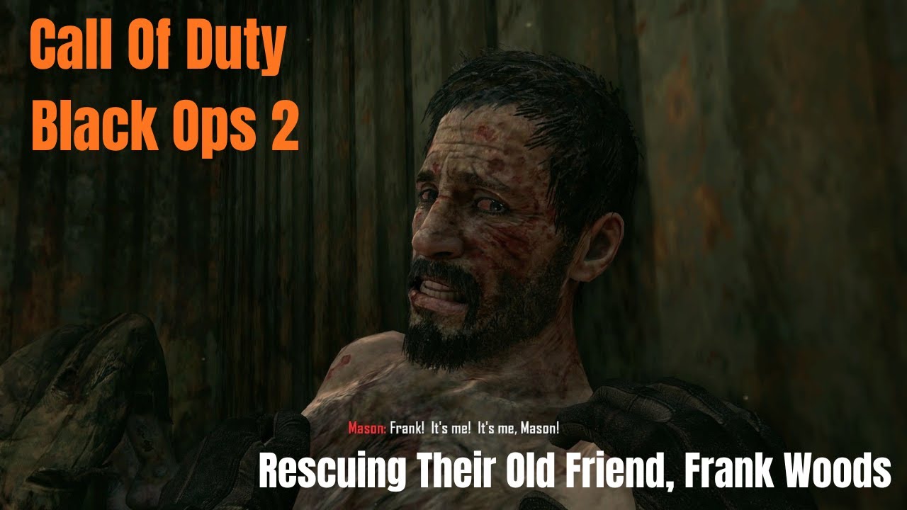 Rescuing Their Old Friend, Frank Woods, (Call Of Duty Black Ops 2)