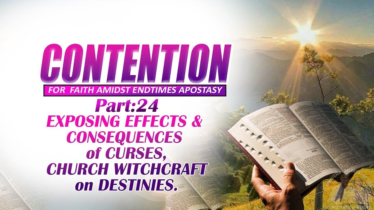 PART 24: EXPOSING EFFECTS & CONSEQUENCES of CURSES, CHURCH WITCHCRAFT on DESTINIES.
