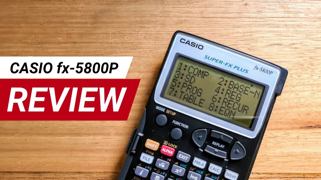 Casio fx-5800P Scientific Calculator Review