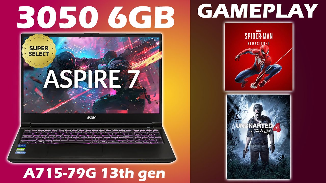 Acer Aspire 7 RTX 3050 6GB Gameplay | Spiderman Remastered & Uncharted 4 | A715-79G