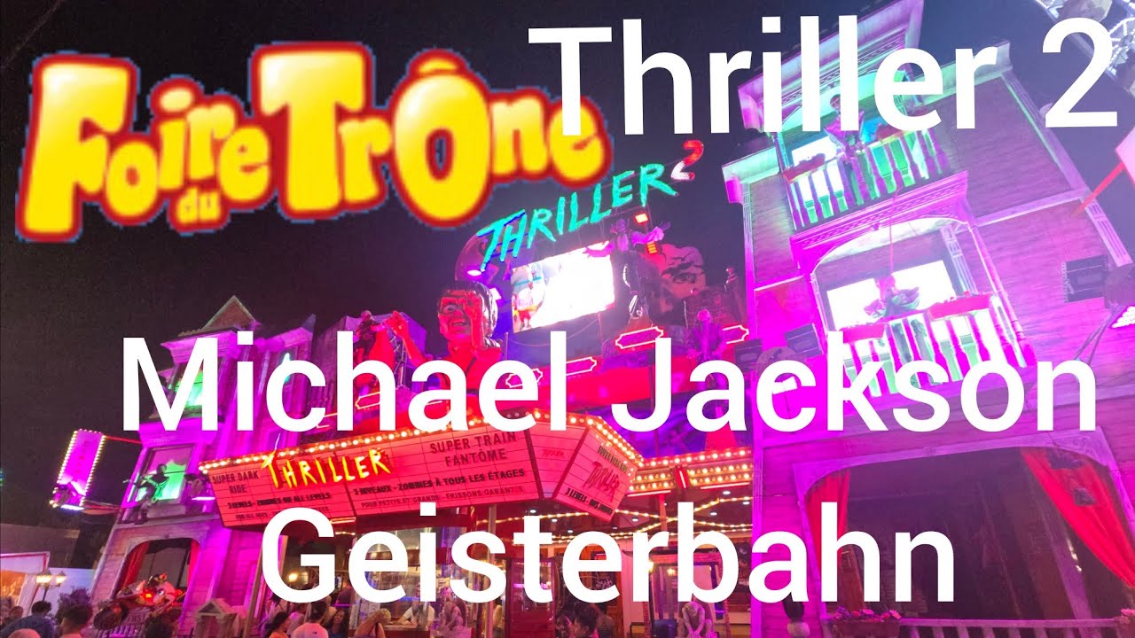 Thriller 2 die Michael Jackson Geisterbahn Foire du Trone Paris Onride