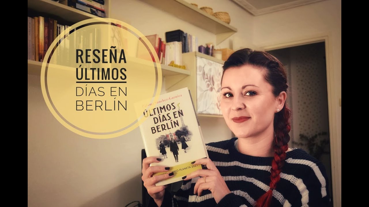 RESEÑA ULTIMOS DÍAS EN BERLIN 📚❤