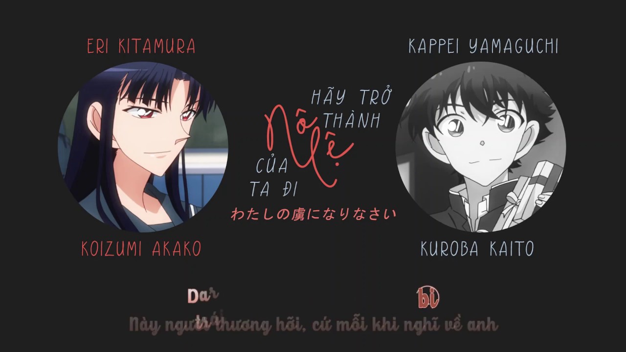 [VIETSUB - Character song] Please be my prisoner - Koizumi Akako (+ Kuroba Kaito)