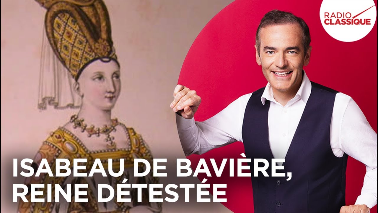 Franck Ferrand raconte : Isabeau de Bavi&egrave;re, reine d&eacute;test&eacute;e (r&eacute;cit int&eacute;gral)