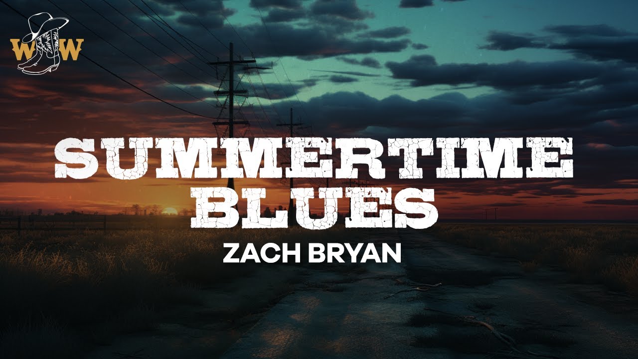 Zach Bryan - Summertime Blues / Lyrics