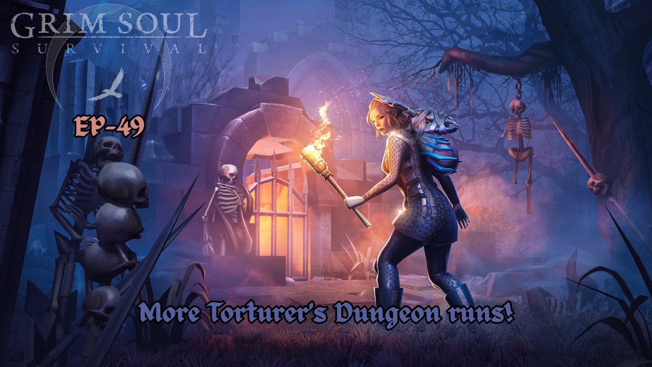 I need to farm Torturer's Dungeon more efficiently! | Grim Soul LIVE (EP-49)