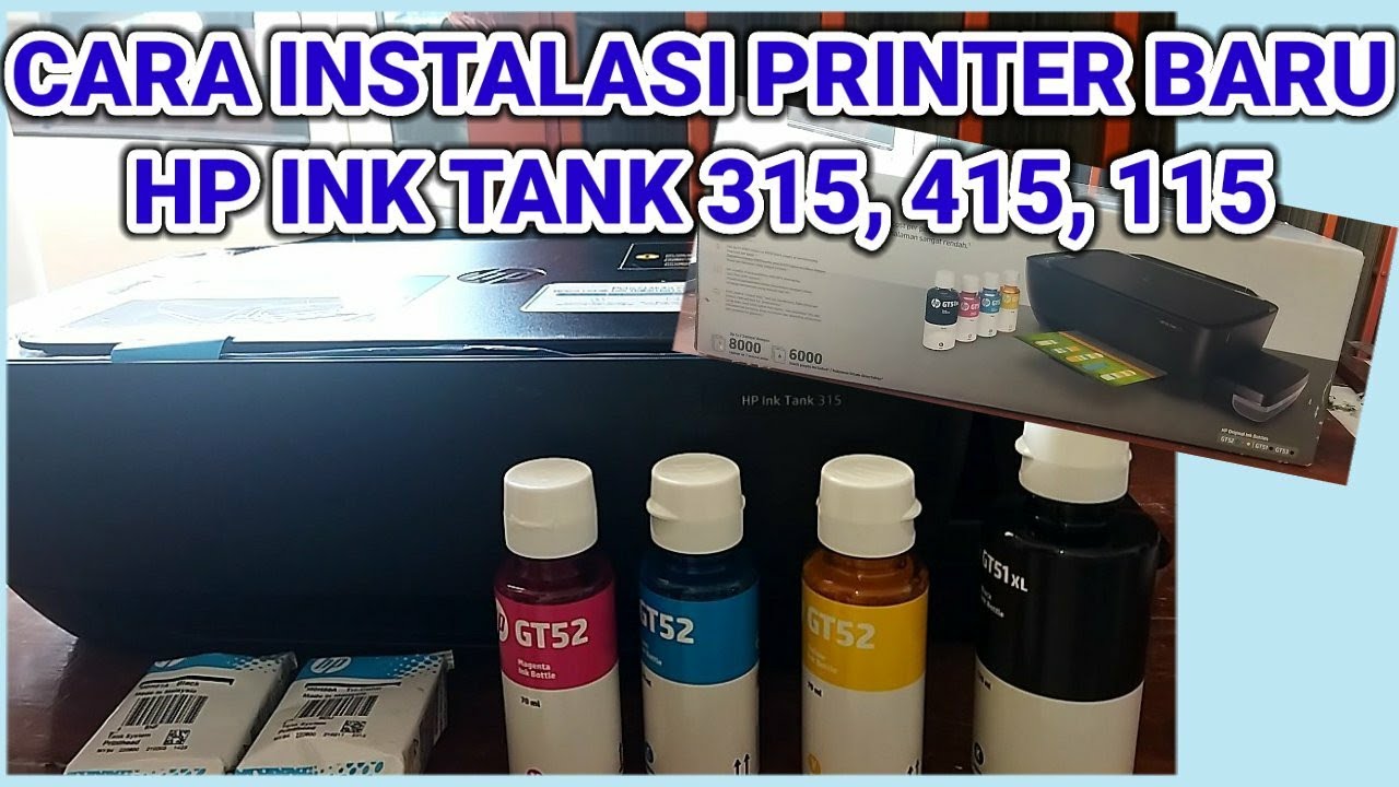 Cara Memasang Printer Baru HP Ink Tank 315 415 115