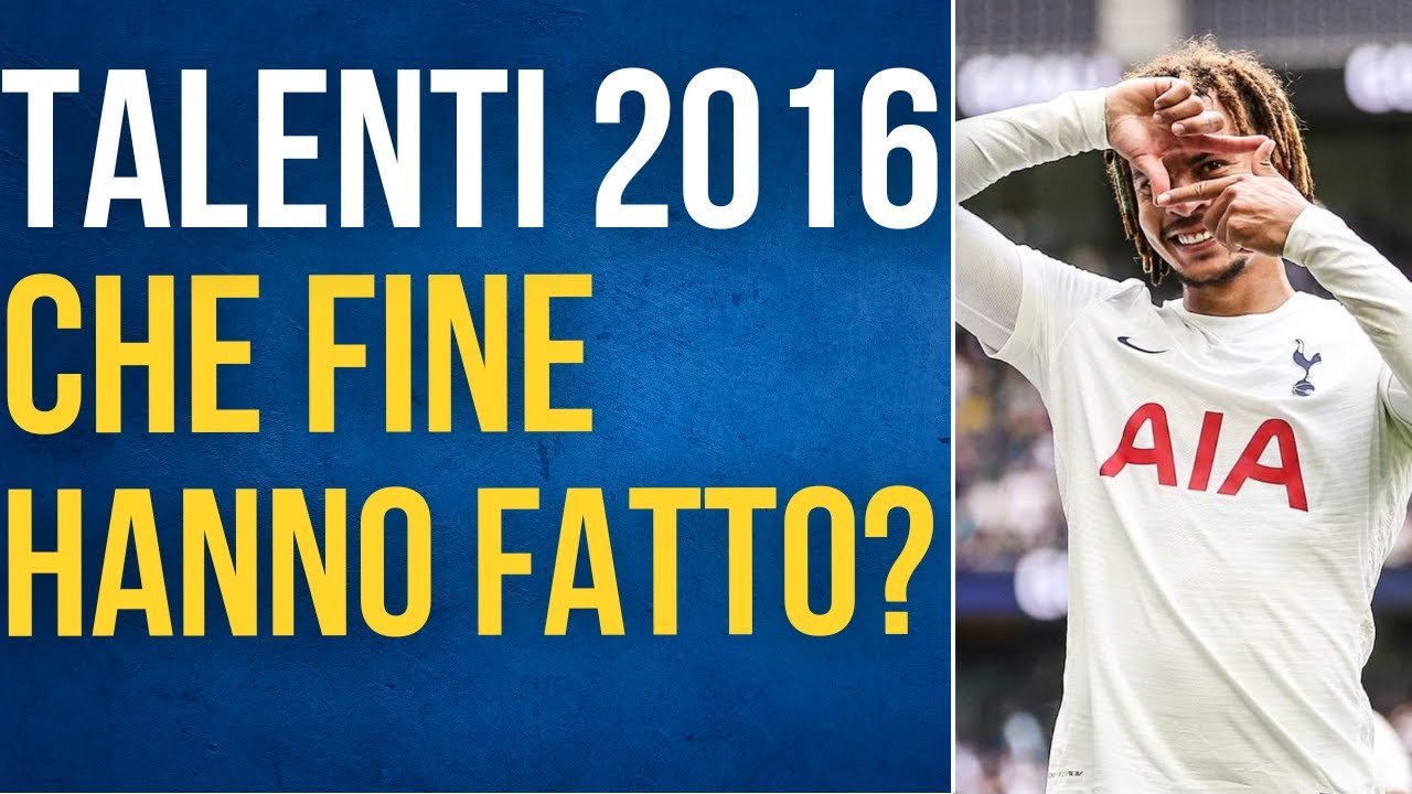 I MIGLIORI TALENTI del 2016: CHE FINE HANNO FATTO OGGI?
