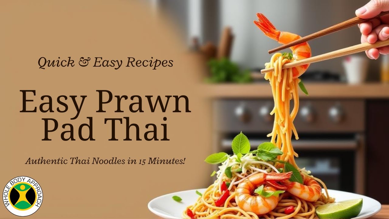 Easy Prawn Pad Thai Recipe - Authentic Thai Noodles at Home in 15 Minutes!