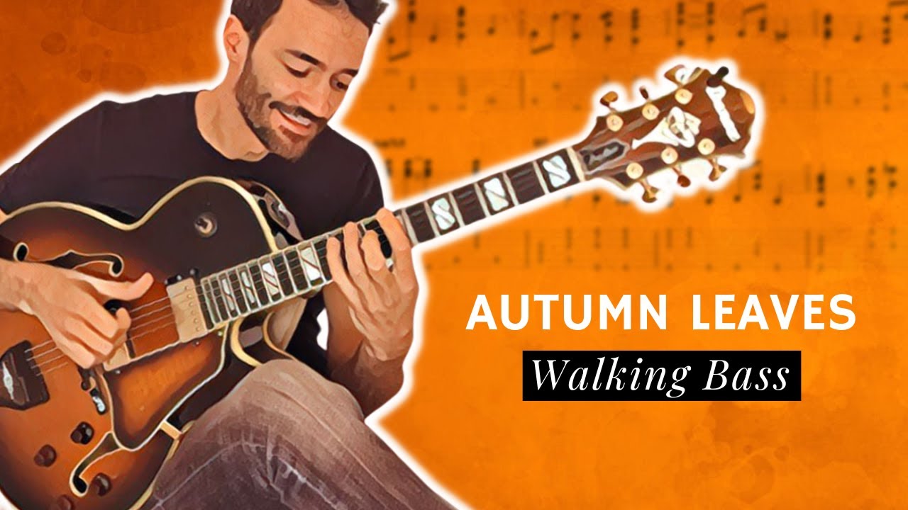 Comment jouer une Walking Bass avec mélodie ? Autumn Leaves (Débutant-Avancé)