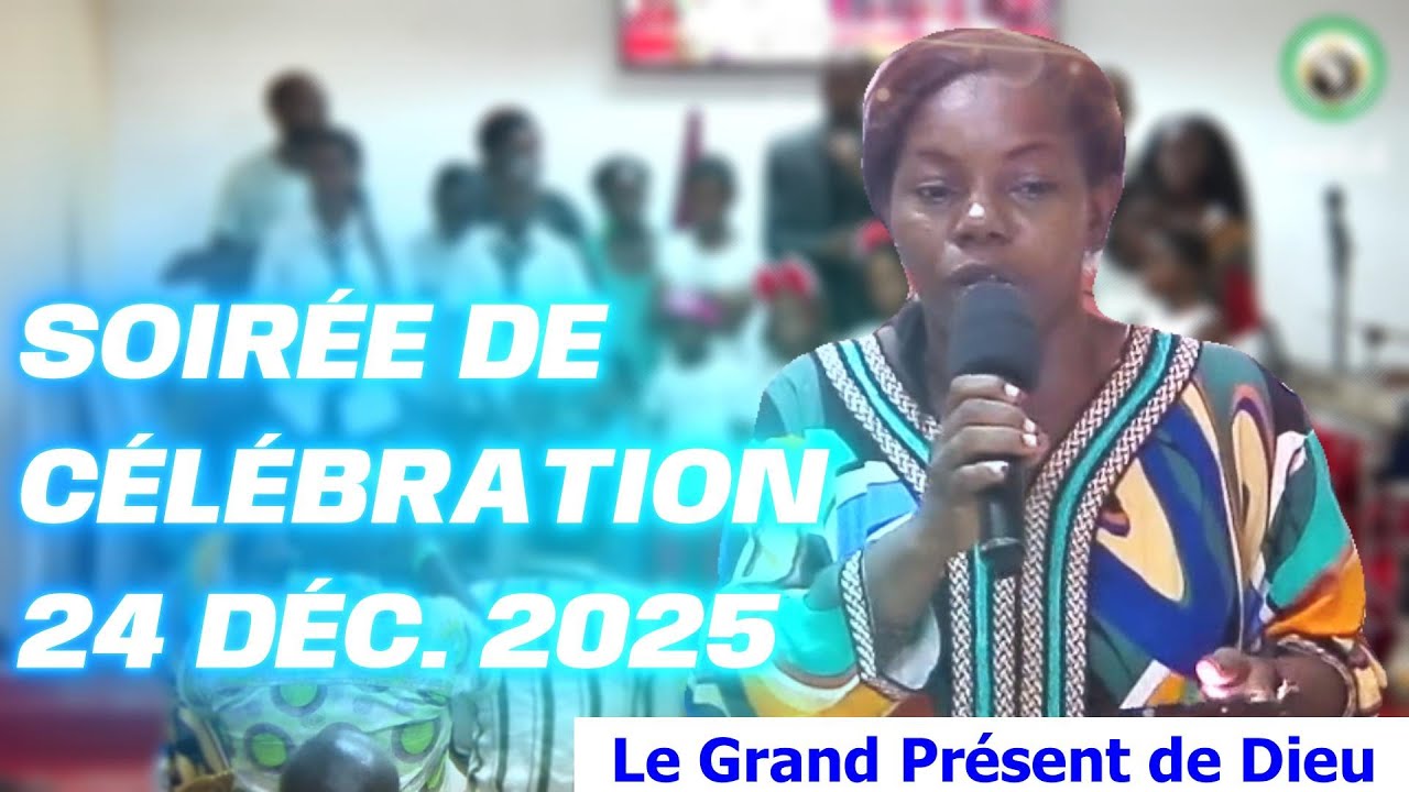 SOIRÉE DE CÉLÉBRATION -- Mercredi 24 déc. 2025